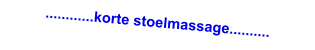 ............korte stoelmassage..........