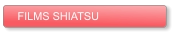 FILMS SHIATSU