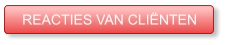 REACTIES VAN CLIËNTEN