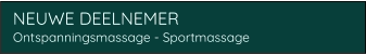 NEUWE DEELNEMER Ontspanningsmassage - Sportmassage