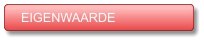 EIGENWAARDE EIGENWAARDE