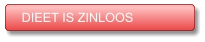 DIEET IS ZINLOOS DIEET IS ZINLOOS