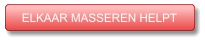 ELKAAR MASSEREN HELPT ELKAAR MASSEREN HELPT
