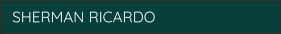 SHERMAN RICARDO