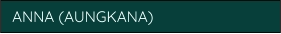 ANNA (AUNGKANA)