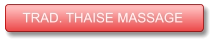 TRAD. THAISE MASSAGE TRAD. THAISE MASSAGE
