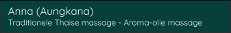 Anna (Aungkana) Traditionele Thaise massage - Aroma-olie massage
