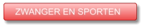 ZWANGER EN SPORTEN ZWANGER EN SPORTEN