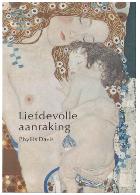 'Liefdevolle aanraking' van Phyllis Davis beschrijft de positieve invloed van bewuste aanraking en massage op ontspanning, verbondenheid en welzijn.