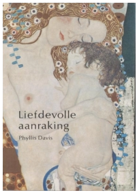 'Liefdevolle aanraking' van Phyllis Davis beschrijft de positieve invloed van bewuste aanraking en massage op ontspanning, verbondenheid en welzijn.